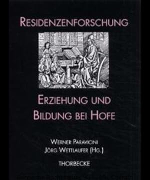 Seller image for Erziehung und Bildung bei Hofe. (Residenzenforschung 13). for sale by Antiquariat Bergische Bcherstube Mewes