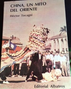 Seller image for CHINA, UN MITO DEL ORIENTE. for sale by Libreria Lopez de Araujo