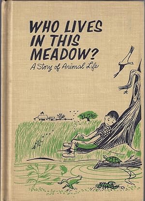 Who Lives in This Meadow? A Story of Animal Life