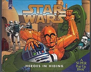 Star Wars Heroes in Hiding: A Super Pop Up Book