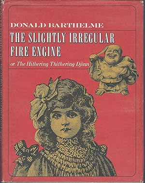 The Slightly Irregular Fire Engine: Or the Hithering Tithering Djinn