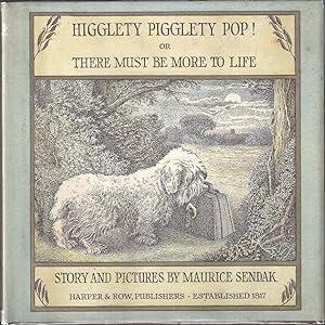 Higglety Pigglety Pop! Or There Must Be More To Life