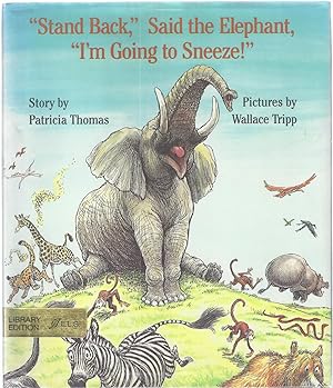 "Stand Back," Said the Elephant, "I'm Going to Sneeze!"