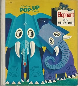 Elephant and His Friends. A Golden Pop-Up Book