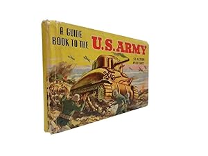 The US Army: A Guide to Its Men and Equipment