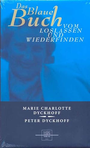 Imagen del vendedor de Das Blaue Buch vom Loslassen und Wiederfinden. a la venta por Online-Buchversand  Die Eule