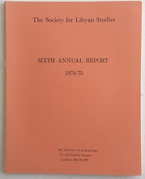 Seller image for THE SOCIETY FOR LIBYAN STUDIES SIXTH ANNUAL REPORT 1974-75 for sale by Chris Barmby MBE. C & A. J. Barmby