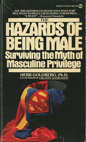 Seller image for Hazards of Being Male: Surviving the Myth of Masculine Privilege for sale by Kenneth A. Himber