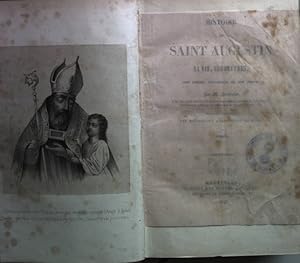 Bild des Verkufers fr Histoire de saint Augustin: sa vie, ses oeuvres, son siecle, influence de son genie (3 tomes en 1 cpl./ 3 Teile in einem Band KOMPLETT) zum Verkauf von books4less (Versandantiquariat Petra Gros GmbH & Co. KG)