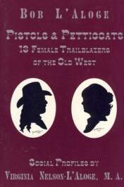 Image du vendeur pour Pistols and Petticoats : 13 Female Trailblazers of the Old West mis en vente par The Book Faerie