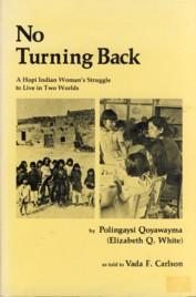 No Turning Back : A Hopi Indian Woman's Struggle to Live in Two Worlds