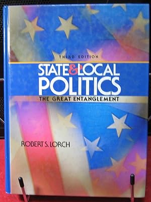 Imagen del vendedor de State and Local Politics the Great Entanglement a la venta por Phyllis35