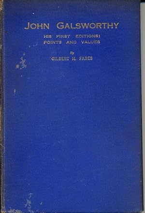 John Galsworthy, His First Editions: Points and Values