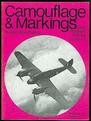 CAMOUFLAGE & MARKINGS: RAF NORTHERN EUROPE 1936-45. NUMBER 9: BRISTOL BEAUFIGHTER.