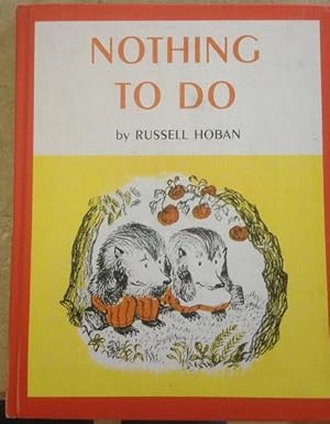 Seller image for Nothing To Do for sale by Bev's Book Nook