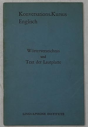 Imagen del vendedor de Konversations - Kursus Englisch (Worterverzeichnis Und Text Der Lautplatte) a la venta por Faith In Print