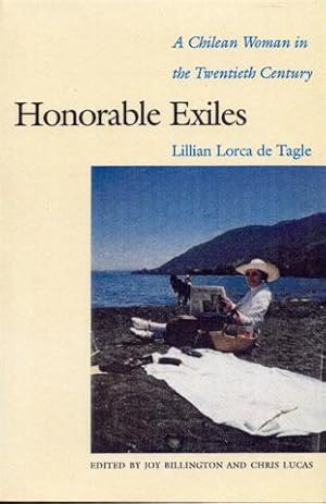 Image du vendeur pour Honorable Exiles: A Chilean Woman in the Twentieth Century mis en vente par Bookmarc's