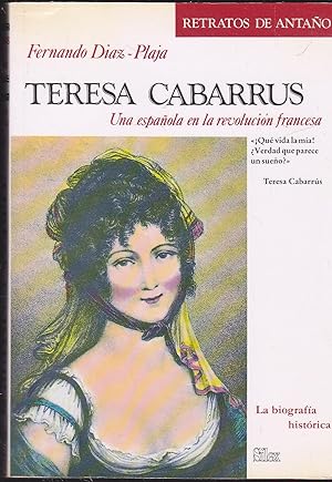 TERESA CABARRUS Una Española en la Revlución Francesa (colecc Relatos de antaño La biografía hist...