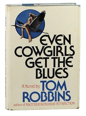 Imagen del vendedor de Even Cowgirls Get the Blues a la venta por Burnside Rare Books, ABAA