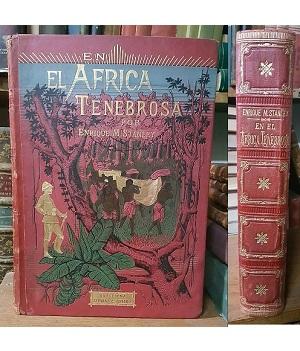 Imagen del vendedor de En El Africa Tenebrosa Historia de la Expedicin Emprendida en Busca y Auxilio de Emin Gobernador de la Provincia Ecuatorial Egipcia a la venta por LIBROS EL CID CAMPEADOR