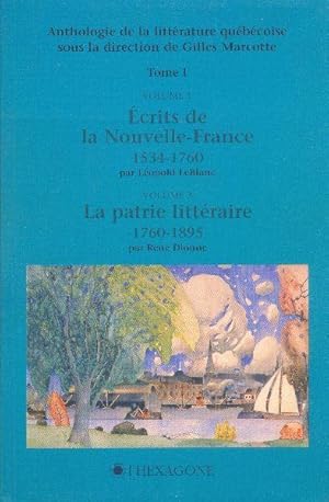 Anthologie de la littérature québécoise ( TOME I, Volumes 1 et 2)