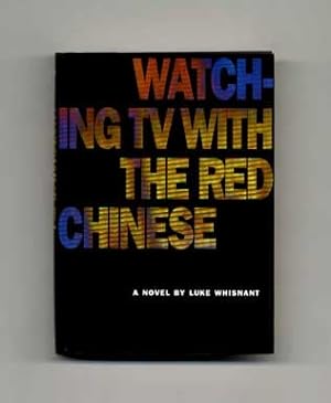 Bild des Verkufers fr Watching TV with the Red Chinese - 1st Edition/1st Printing zum Verkauf von Books Tell You Why  -  ABAA/ILAB