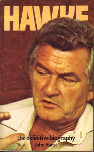 Seller image for HAWKE. The Definitive Biography. for sale by Black Stump Books And Collectables