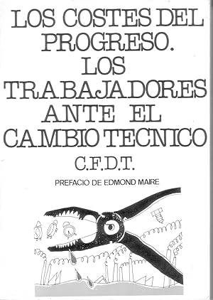 Imagen del vendedor de LOS COSTES DEL PROGRESO Los Trabajadores Ante El Cambio Técnico a la venta por La Bodega Literaria