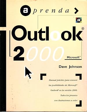 APRENDA OUTLOOK 2000 Manual Práctico Para Conocer Las Posibilidades De Microsoft Outlook En La Ve...
