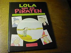 Image du vendeur pour Lola und die Piraten : eine Schummlergeschichte mis en vente par Antiquariat Fuchseck