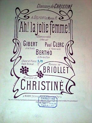 Immagine del venditore per Partition musicale AH ! LA JOLIE FEMME. Chansonnette cre par GIBERT  la Scala, Paul CLERC  l'Eldorado & BERTHO  Ba-ta-Clan. Paroles de BRIOLLET. Musique de CHRISTINE. venduto da JOIE DE LIRE