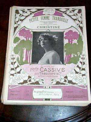 Image du vendeur pour Partition musicale - PETITE FEMME TRANQUILLE , Polka & Two Step pour piano. Par CHRISTINE, chante par Melle CASSIVE dans Thodore et Cie au Thtre des Nouveauts - Page de couverture lithographie en couleurs par AD. MOREL & Photo de REUTLINGER mis en vente par JOIE DE LIRE