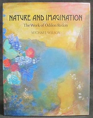 Imagen del vendedor de Nature and Imagination : The Work of Odilon Redon a la venta por Exquisite Corpse Booksellers