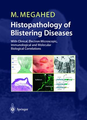 Bild des Verkufers fr Histopathology of Blistering Diseases : With Clinical, Electron Microscopic, Immunological and Molecular Biological Correlations Textbook and Atlas zum Verkauf von AHA-BUCH GmbH