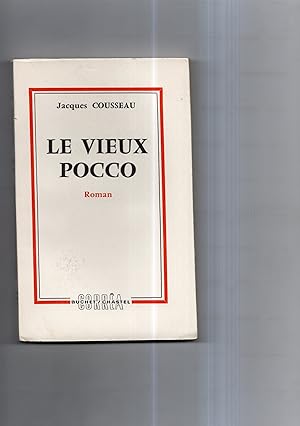 Bild des Verkufers fr LE VIEUX POCCO. Roman. zum Verkauf von Librairie CLERC