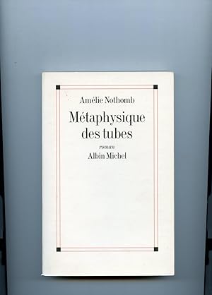Bild des Verkufers fr MTAPHYSIQUE DES TUBES. Roman. zum Verkauf von Librairie CLERC