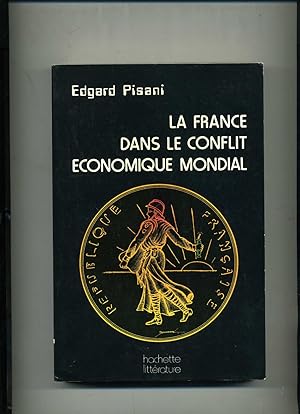 LA FRANCE DANS LE CONFLIT ÉCONOMIQUE MONDIAL.