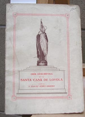 Seller image for GUIA DESCRIPTIVA DE LA SANTA CASA DE LOYOLA for sale by LLIBRES del SENDERI