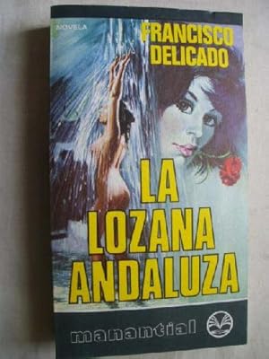 Seller image for LA LOZANA ANDALUZA for sale by Librera Maestro Gozalbo