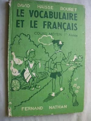 LE VOCABULAIRE ET LE FRANÇAIS. Cours Moyen 1er Année.