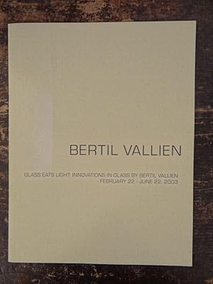 Seller image for Bertil Vallien: Glass Eats Light: Innovations in Glass by Bertil Vallien for sale by Mullen Books, ABAA