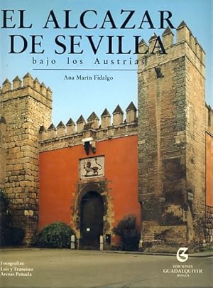 El Alcázar de Sevilla bajo los Austrias. 2 vols. Estudio arquitectónico e histórico. Fotografías ...