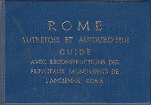 Seller image for Rome Autrefois Et Aujourd'hui Guide Avec Reconstructions Des Principaux Monuments De L'Ancienne Rome for sale by Riverwash Books (IOBA)