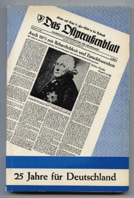 Seller image for Fnfundzwanzig Jahre fr Deutschland. Das Ostpreuenblatt - Aufgabe und Weg. for sale by Leonardu