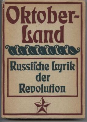 Imagen del vendedor de Oktober-Land 1917 - 1924. Russische Lyrik der Revolution. a la venta por Leonardu