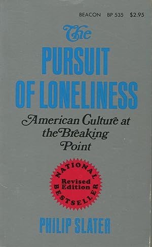 Seller image for The Pursuit of Loneliness: American Culture at the Breaking Point for sale by Kenneth A. Himber