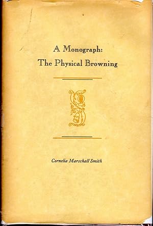 Seller image for The Physical Browning [Signed & Inscribed By Author] for sale by Dorley House Books, Inc.