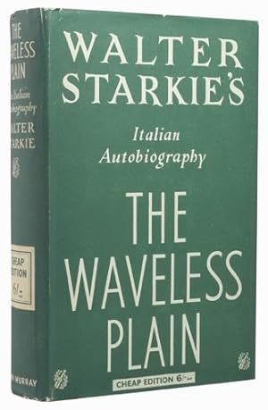 THE WAVELESS PLAIN An Italian Autobiography