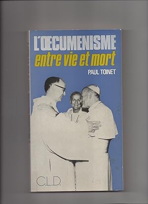 L'OECUMENISME ENTRE VIE ET MORT