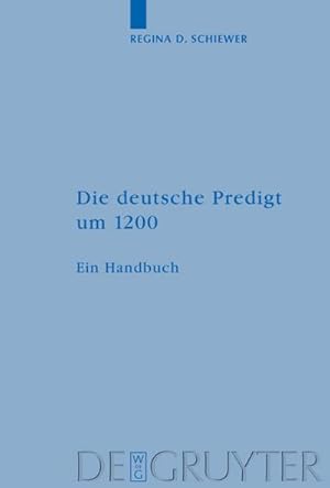 Bild des Verkufers fr Die deutsche Predigt um 1200 : Ein Handbuch zum Verkauf von AHA-BUCH GmbH